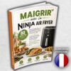Maigrir avec la Ninja Air Fryer
